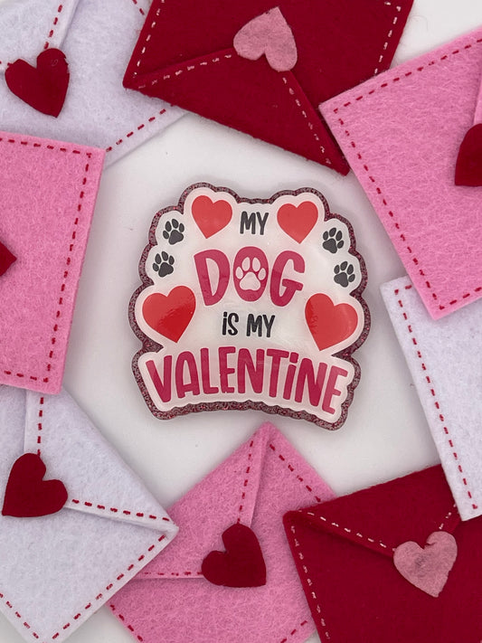 My Dog is my Valentine - Badge Reel