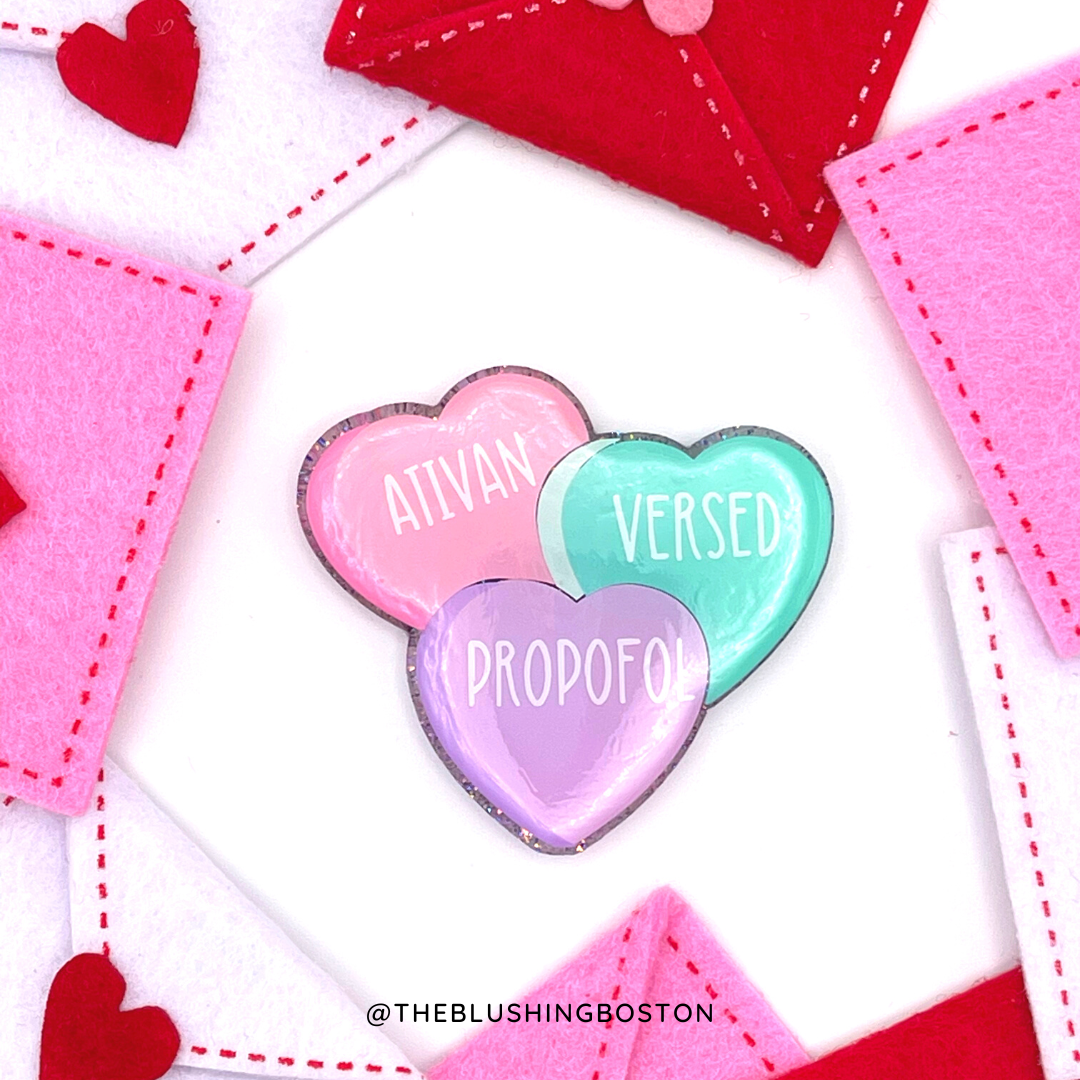 Conversation Hearts - Ativan - Versed - Propofol - Badge Reel