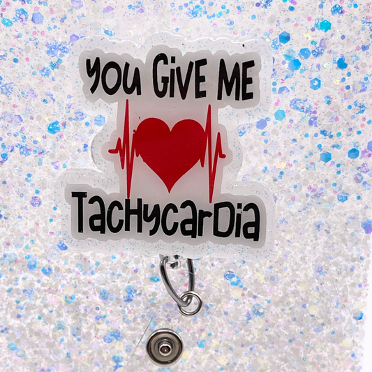 You Give Me Tachycardia - Badge Reel