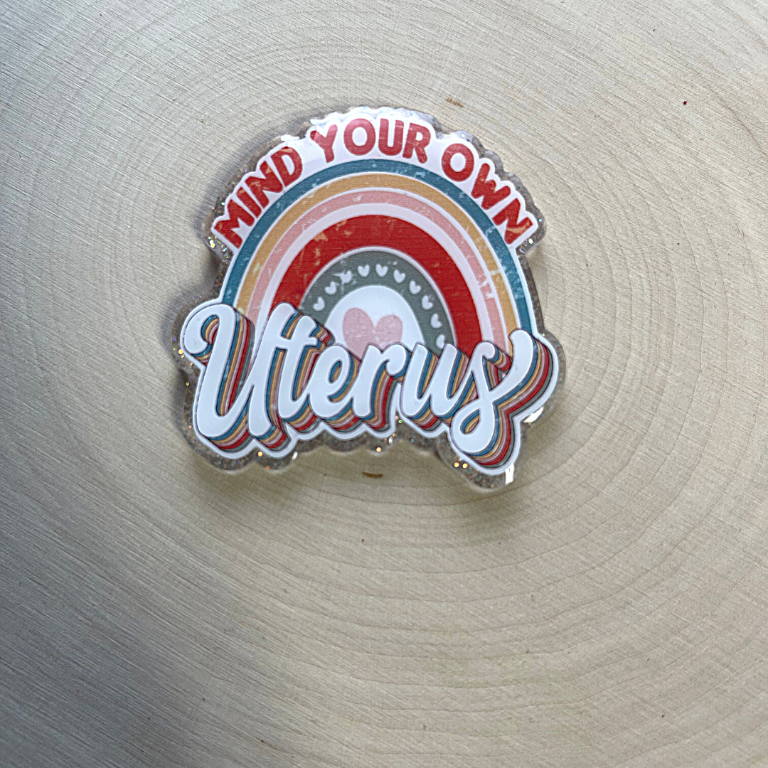 Mind Your Own Uterus - Badge Reel