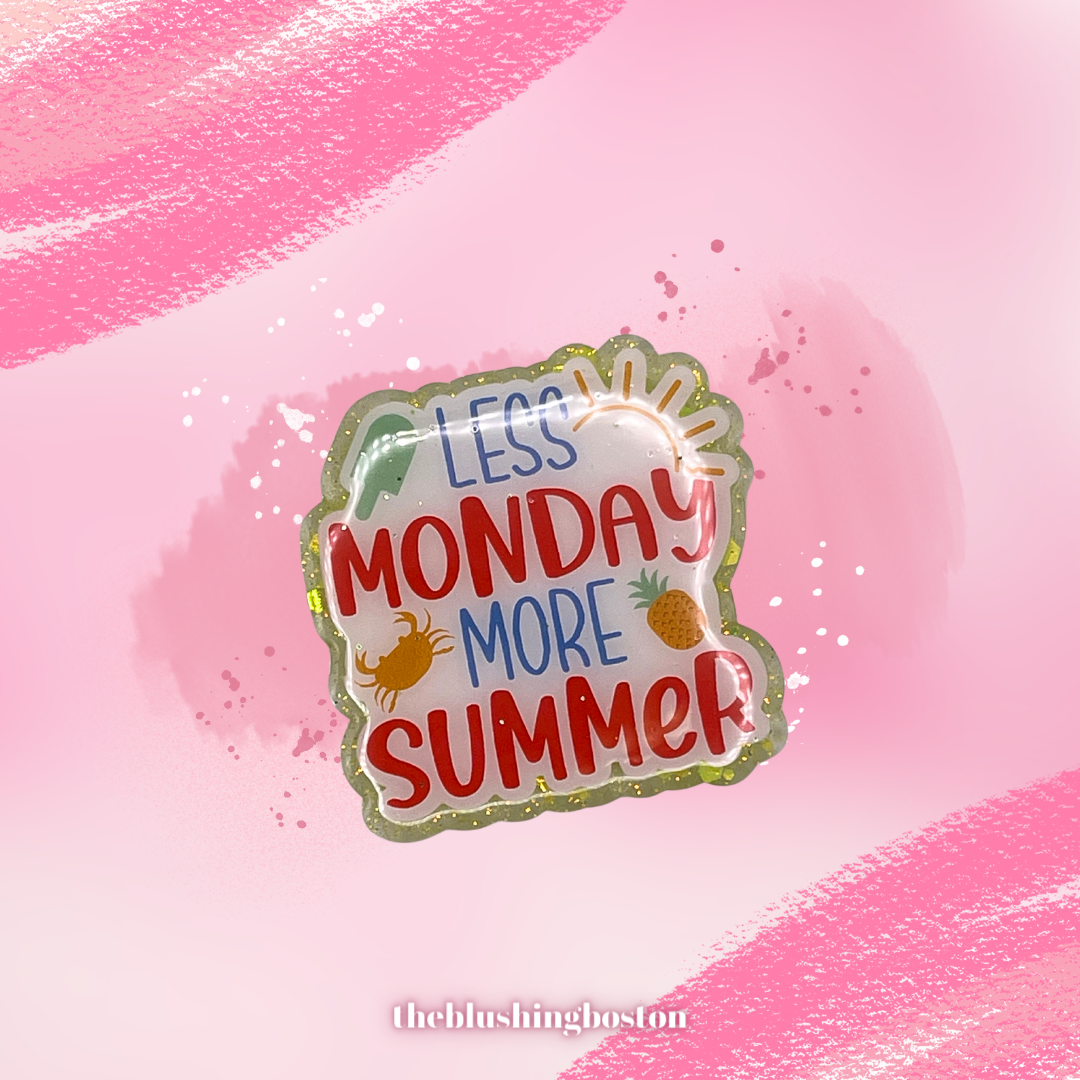 Less Monday More Summer  - Badge Reel