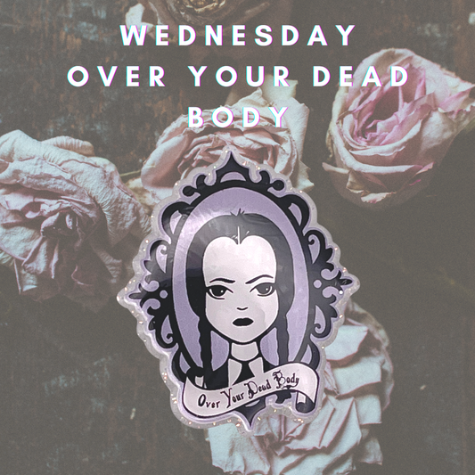 Wednesday Addams - Over Your Dead Body - Badge Reel